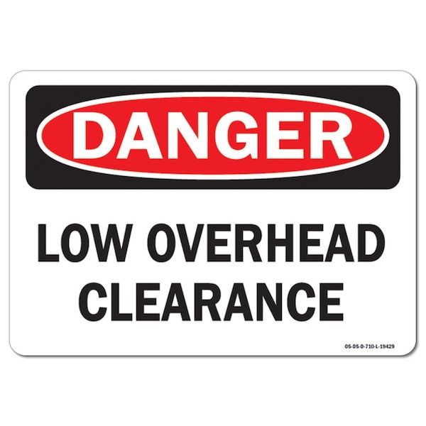 Safety Sign, OSHA Danger, 18" Height, Low Overhead Clearance, Landscape, D-1824-L-19429
